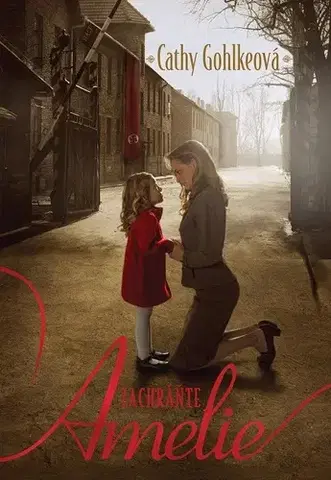 Historické romány Zachráňte Amelie - Cathy Gohlkeová
