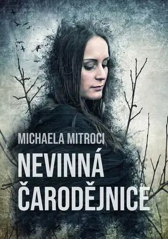 Česká beletria Nevinná čarodějnice - Michaela Mitroci