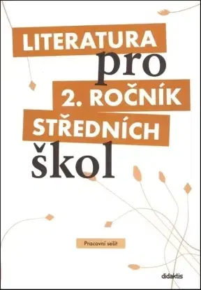 Učebnice pre SŠ - ostatné Literatura pro 2. ročník středních škol - Taťána Polášková