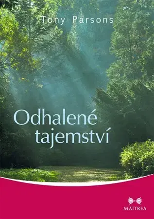 Duchovný rozvoj Odhalené tajemství - Tony Parsons