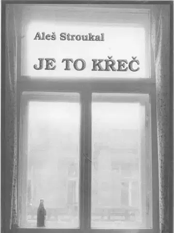 Česká beletria Je to křeč - Aleš Stroukal
