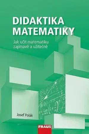 Pedagogika, vzdelávanie, vyučovanie Didaktika matematiky - Josef Polák