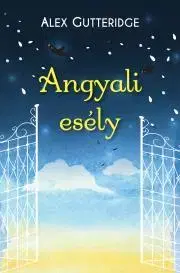 Pre deti a mládež - ostatné Angyali esély - Alex Gutteridge
