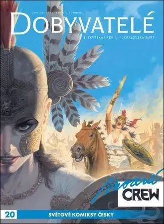 Komiksy Modrá CREW 20: Dobyvatelé 3+4 - Sylvain Runberg,Francois Miville-Deschenes,Richard Podaný