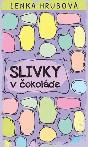 Romantická beletria Slivky v čokoláde - Lenka Hrubová