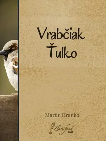 Slovenská beletria Vrabčiak Ťulko - Martin Hranko