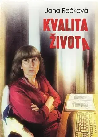Novely, poviedky, antológie Kvalita života - Jana Rečková