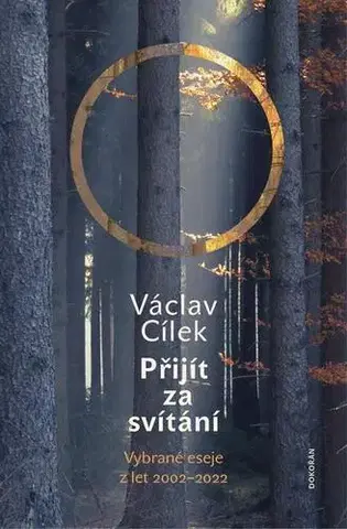 Eseje, úvahy, štúdie Přijít za svítání. Pít červánky a čerpat sílu - Václav Cílek a Brodská Eva