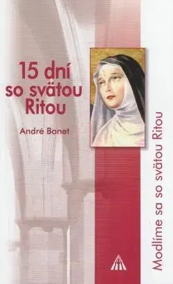 Náboženstvo - ostatné 15 dní so svätou Ritou - André Bonet