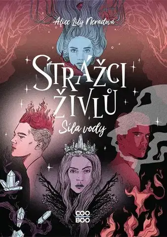 Fantasy, upíri Strážci živlů - Síla vody - Alice Lily Neradová,Dorotka Čížková