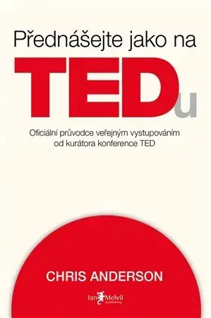 Rozvoj osobnosti Přednášejte jako na TEDu - Chris Anderson