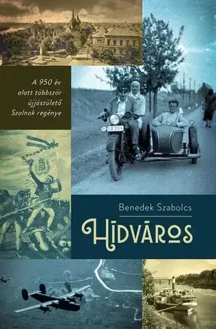 Novely, poviedky, antológie Hídváros - Szabolcs Benedek