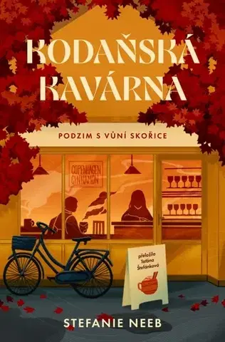 Romantická beletria Kodaňská kavárna: Podzim s vůní skořice - Stefanie Neeb,Taťána Štefánková