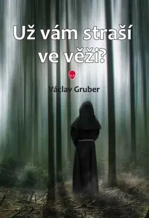 Novely, poviedky, antológie Už vám straší ve věži? - Václav Gruber