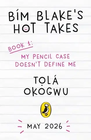 Pre deti a mládež Bim Blake’s Hot Takes: My Pencil Case Doesn’t Define Me - Tola Okogwu
