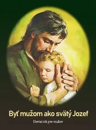 Kresťanstvo Byť mužom ako svätý Jozef - Mária Vicenová