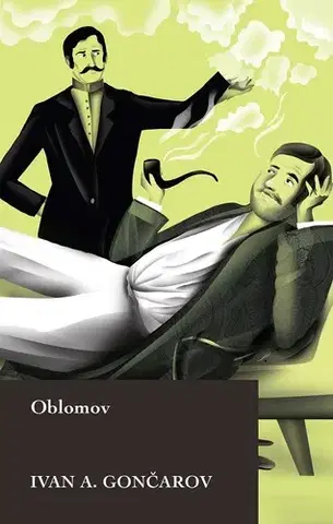 Svetová beletria Oblomov - Ivan Alexandrovič Gončarov,Prokop Voskovec
