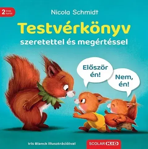 Rozprávky Testvérkönyv – szeretettel és megértéssel - Nicola Schmidt