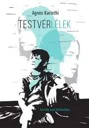 Svetová beletria Testvérlélek - Agnes Karinthi