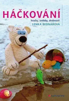 Pletenie, hačkovanie, vyšívanie, paličkovanie Háčkování - Lenka Bednářová