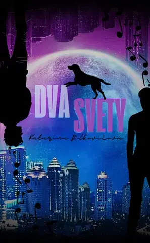 Romantická beletria Dva svety - Katarína Bilkovičová