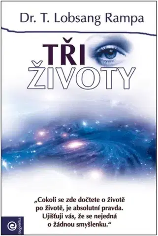 Ezoterika - ostatné Tři životy - Rampa T. Lobsang