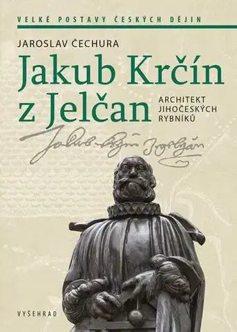 Architektúra Jakub Krčín z Jelčan, 2. vydání - Jaroslav Čechura