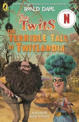 Dobrodružstvo, napätie, western The Twits: The Terrible Tale of Twitlandia - Roald Dahl