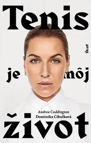 Šport Tenis je môj život - Dominika Cibulková,Andrea Coddington