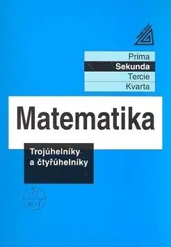 Matematika, logika Matematika-Trojuhelníky a čtyřúhelníky - Kolektív autorov