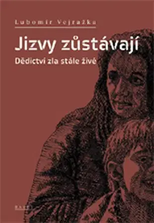 Politológia Jizvy zůstávají - Lubomír Vejražka