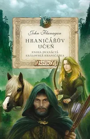 Fantasy, upíri Hraničářův učeň - Kniha dvanáctá - Královská hraničářka, 3. vydání - John Flanagan