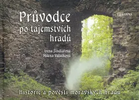 Beletria - ostatné Průvodce po tajemstvích hradů - Irena Šindlářová