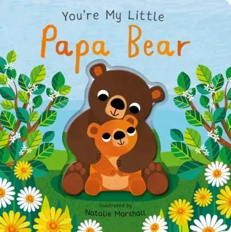 Leporelá, krabičky, puzzle knihy You're My Little Papa Bear - Nicola Edwards