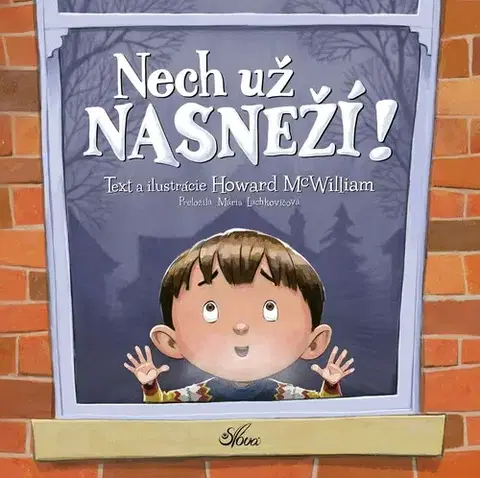 Pre deti a mládež - ostatné Nech už NASNEŽÍ! - Howard McWilliam,Mária Lachkovičová