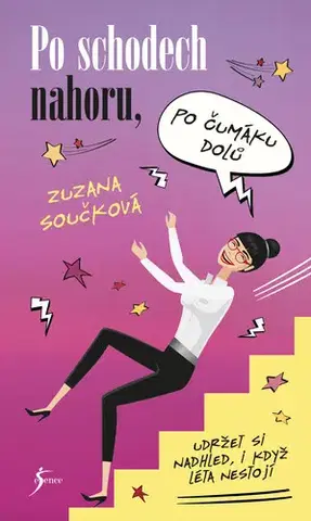 Romantická beletria Po schodech nahoru, po čumáku dolů - Zuzana Součková