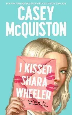 Young adults I Kissed Shara Wheeler - Casey Mcquiston