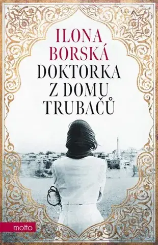 Romantická beletria Doktorka z domu Trubačů - Ilona Borská