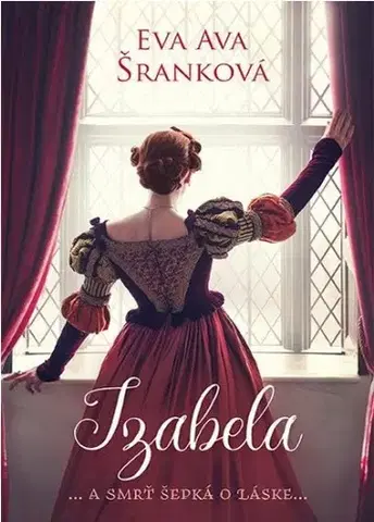 Historické romány Izabela - Eva Ava Šranková