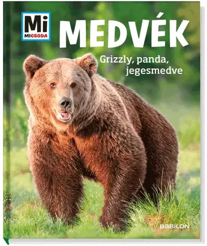 Príroda Medvék - Mi Micsoda - Alexandra Mayer