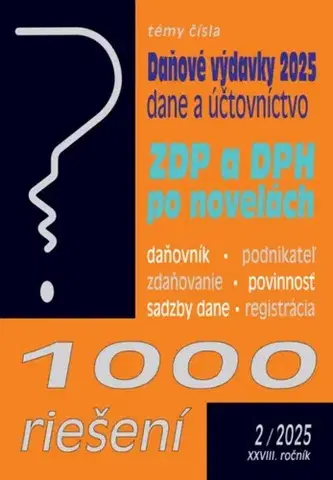 Dane, účtovníctvo 1000 riešení 2/2025 - Uplatňovanie daňových výdavkov v roku 2025