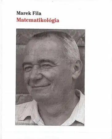 Umenie - ostatné Matematikológia - Marek Fila