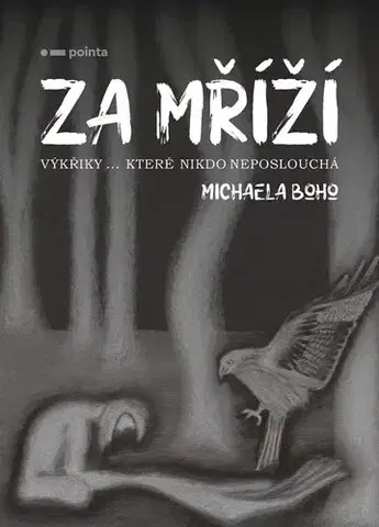 Novely, poviedky, antológie Za mříží - Michaela Boho