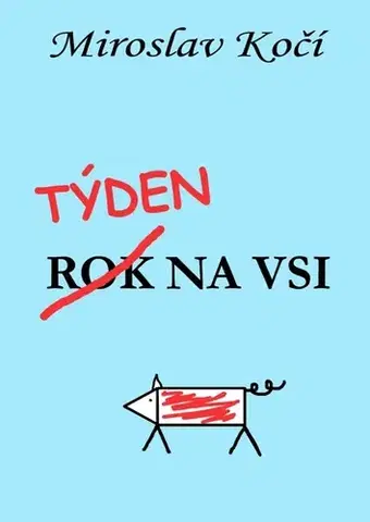 Humor a satira Týden na vsi - Kočí Miroslav