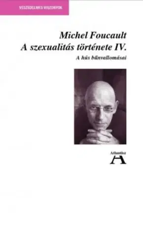 Sexuológia A szexualitás története IV. - Michel Foucault