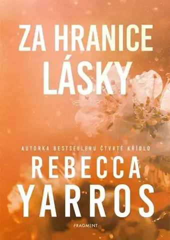 Romantická beletria Za hranice lásky - Rebecca Yarros,Eva Brožová