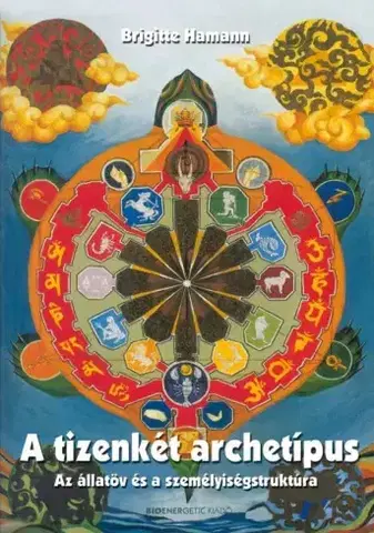 Astrológia, horoskopy, snáre A tizenkét archetípus - Brigitte Hamann