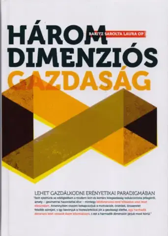 Ekonómia, Ekonomika Háromdimenziós gazdaság - Sarolta Laura Baritz
