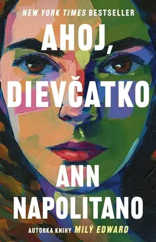 Svetová beletria Ahoj, dievčatko - Ann Napolitano,Klaudia Feketeová