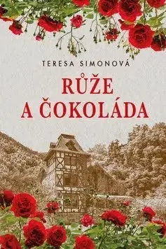 Romantická beletria Růže a čokoláda - Teresa Simon